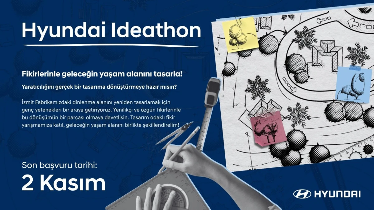 HYUNDAİ IDEATHON İLK KEZ GEN&Ccedil; YETENEKLERLE BULUŞUYOR
