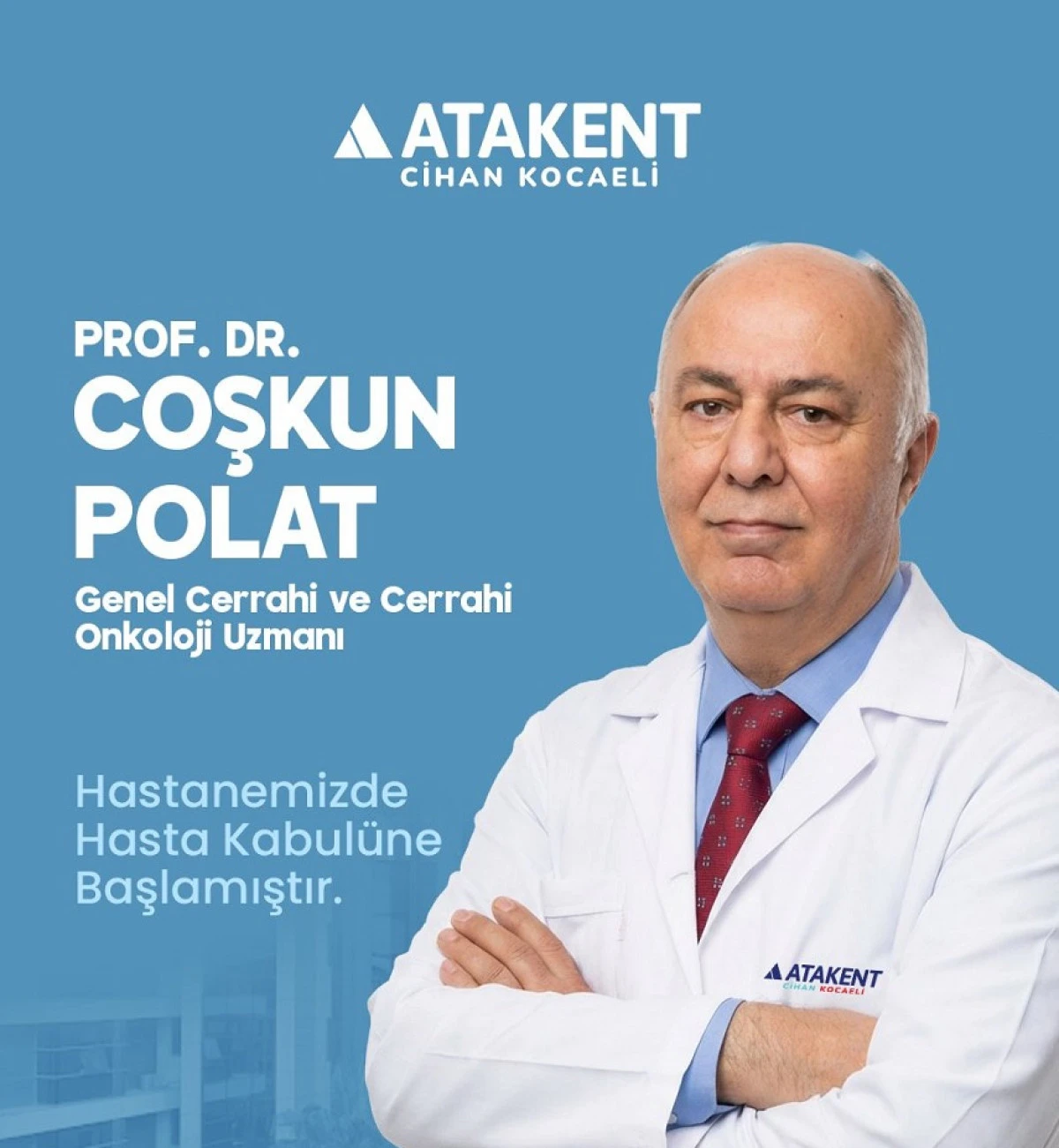 PROF.DR.COŞKUN POLAT ATAKENT CİHAN HASTANESİ&rsquo;NDE G&Ouml;REVE BAŞLADI