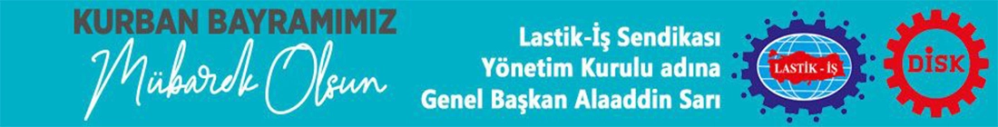 LASTİK İŞ KURBAN BAYRAMI